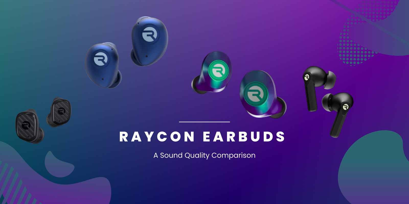 Raycon Earbuds vs Competitors: A Sound Quality Comparison